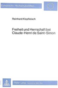 Freiheit Und Herrschaft Bei Claude-Henri de Saint-Simon