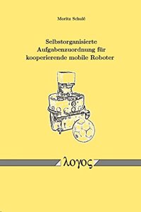 Selbstorganisierte Aufgabenzuordnung Fur Kooperierende Mobile Roboter