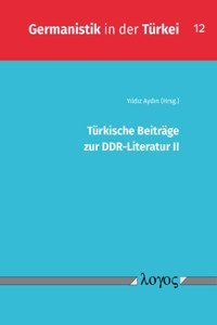 Turkische Beitrage Zur Ddr-Literatur II