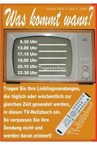 Was kommt wann? Mein TV-Notizbuch