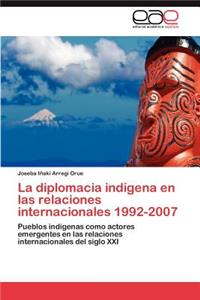 diplomacia indígena en las relaciones internacionales 1992-2007