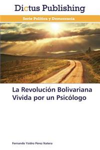 Revolucion Bolivariana Vivida Por Un Psicologo