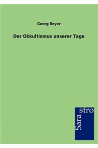 Der Okkultismus Unserer Tage