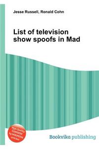 List of Television Show Spoofs in Mad