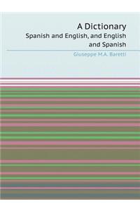 A Dictionary Spanish and English, and English and Spanish