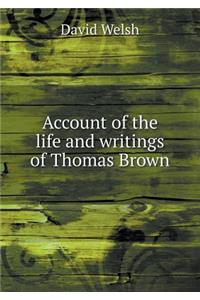 Account of the Life and Writings of Thomas Brown