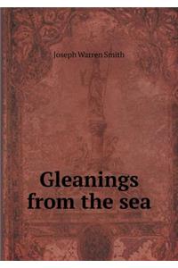 Gleanings from the Sea