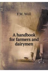 A Handbook for Farmers and Dairymen