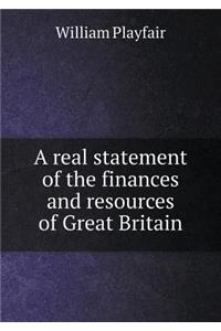 A real statement of the finances and resources of Great Britain