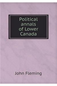 Political annals of Lower Canada