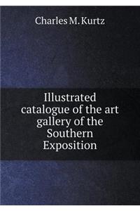Illustrated catalogue of the art gallery of the Southern Exposition