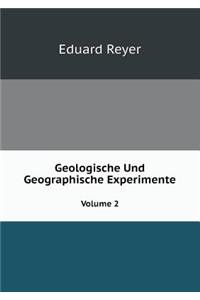 Geologische Und Geographische Experimente Volume 2