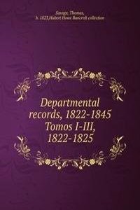 Departmental records, 1822-1845