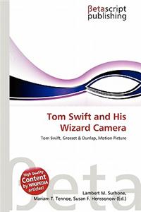 Tom Swift and His Wizard Camera