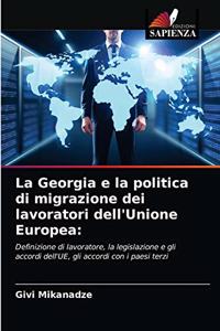 Georgia e la politica di migrazione dei lavoratori dell'Unione Europea