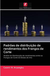 Padrões de distribuição de rendimentos dos Frangos de Corte