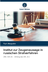 Institut zur Zeugenaussage in russischen Strafverfahren