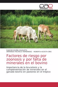 Factores de riesgo por zoonosis y por falta de minerales en el bovino