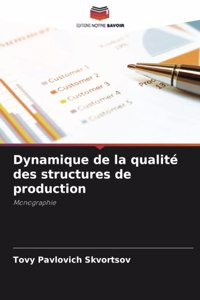 Dynamique de la qualité des structures de production