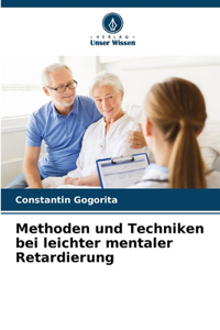 Methoden und Techniken bei leichter mentaler Retardierung