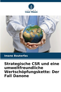 Strategische CSR und eine umweltfreundliche Wertschöpfungskette
