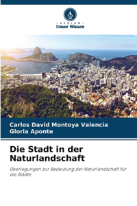 Stadt in der Naturlandschaft