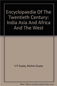 Encyclopaedia Of The Twentieth Century, Vol. 1–India, Vol. 2–Asia And Africa, Vol. 3–The West