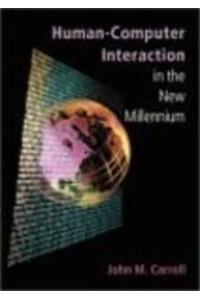 Human Computer Interaction In The New Millennium