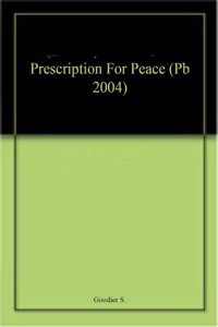 Prescription For Peace (Pb 2004)