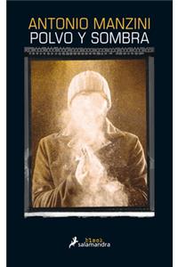 Polvo y sombra / Dust and Shadow