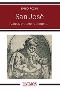 San Jose: Acoger, custodiar y alimentar