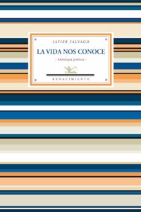 La Vida Nos Conoce: Antologia Poetica