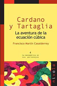 CARDANO y TARTAGLIA. La aventura de la ecuacion cubica