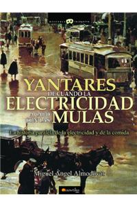 Yantares de cuando la electricidad acabo con las mulas / Food In The Time When Electricity Made Mules Obsolete