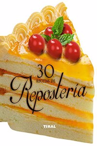 30 RECETAS DE REPOSTERIA.(COCINA CON FORMA).(REF:228-12) [Hardcover] [Jan 01, 2013] Tikal, Equipo