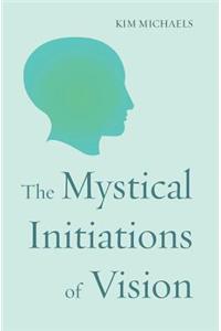 The Mystical Initiations of Vision