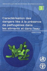 Caracterisation Des Dangers Lies A La Presence de Pathogenes Dans Les Aliments E