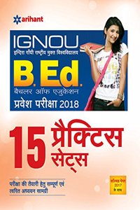 15 Practice Sets IGNOU B.Ed Pravesh Pariksha 2018 (Old edition)