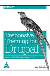 Responsive Theming For Drupal: Making Your Site Look Good On Any Device