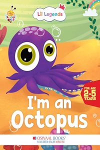 Oswaal Lil Legends Know me Series, I am an Octopus/Fascinating Animal Book- Sea Animal, Exciting Illustrated Book for kids, Age 2+
