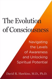 The Evolution of Consciousness: Navigating Levels of Awareness and Unlocking Spiritual Potential