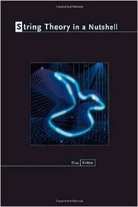 STRING THEORY IN A NUTSHELL