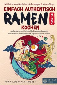Einfach authentisch Ramen kochen