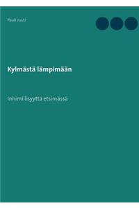 Kylmästä lämpimään