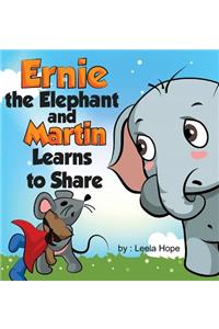 Ernie the Elephant and Martin Learn to Share