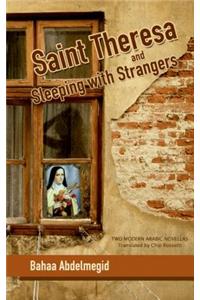 Saint Theresa and Sleeping with Strangers