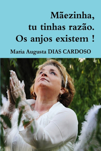 Mãezinha, tu tinhas razão...