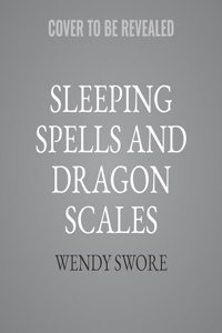 Sleeping Spells and Dragon Scales