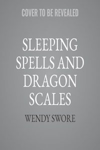 Sleeping Spells and Dragon Scales