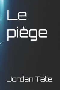 Le piège